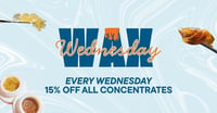 Promotional image for 15% Off All Concentrates