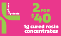 Promotional image for 2 for $40 Select 1g Cured Resin Concentrates Promotional image for 2 for $40 Select 1g Cured Resin Concentrates