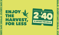 Promotional image for 2 FOR $40 INFUSED PREROLLS Promotional image for 2 FOR $40 INFUSED PREROLLS