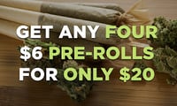Promotional image for Four $6 Pre Rolls For Only $20