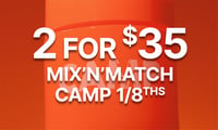 Promotional image for 2 for $35 Camp Eighths Promotional image for 2 for $35 Camp Eighths
