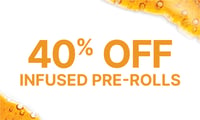 Promotional image for Infused Prerolls 40% Off Promotional image for Infused Prerolls 40% Off