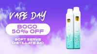 Promotional image for Vape Day SS - Distillate BOGO 50% OFF