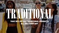 Promotional image for 30% Off Traditional All Day Every Day!