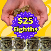 Promotional image for $25 Eighths - 3 for $60 Promotional image for $25 Eighths - 3 for $60