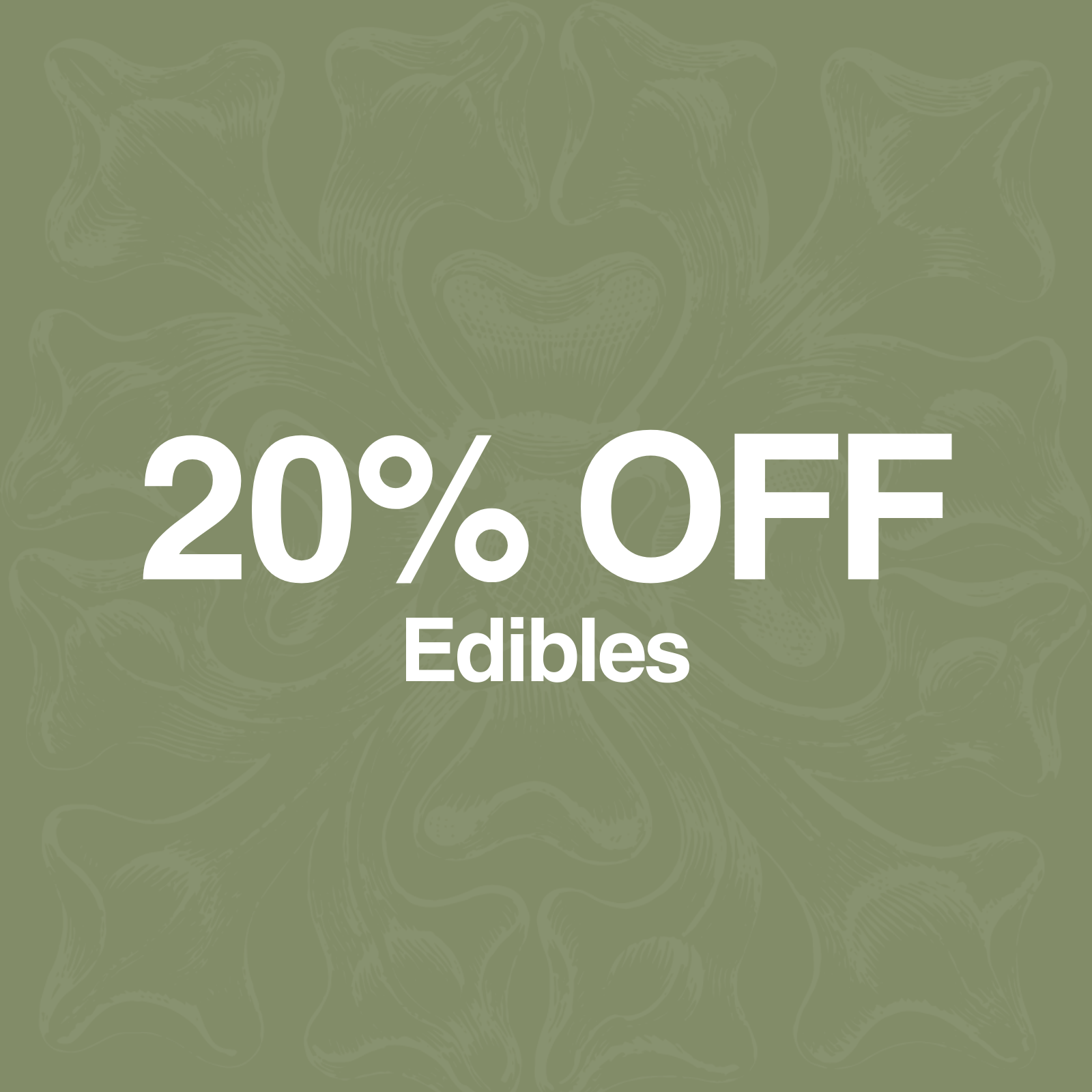 20% Off Edibles special