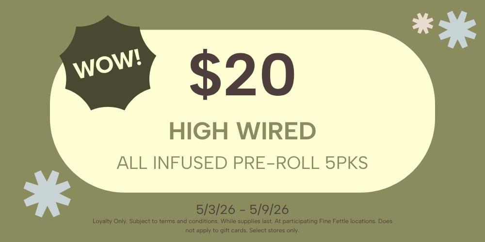 High Wired | Infused Pre-Roll 5pks | $20 each special