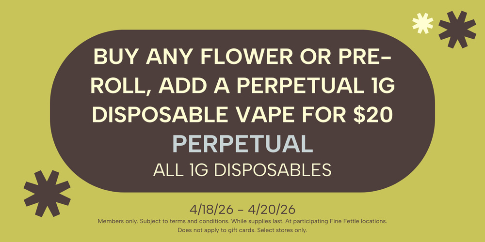 $20 Perpetual 1g Disposable with Flower or Pre-Roll Purchase special