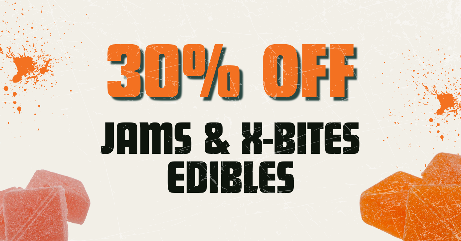 30% Off Jams & X-Bites Edibles special