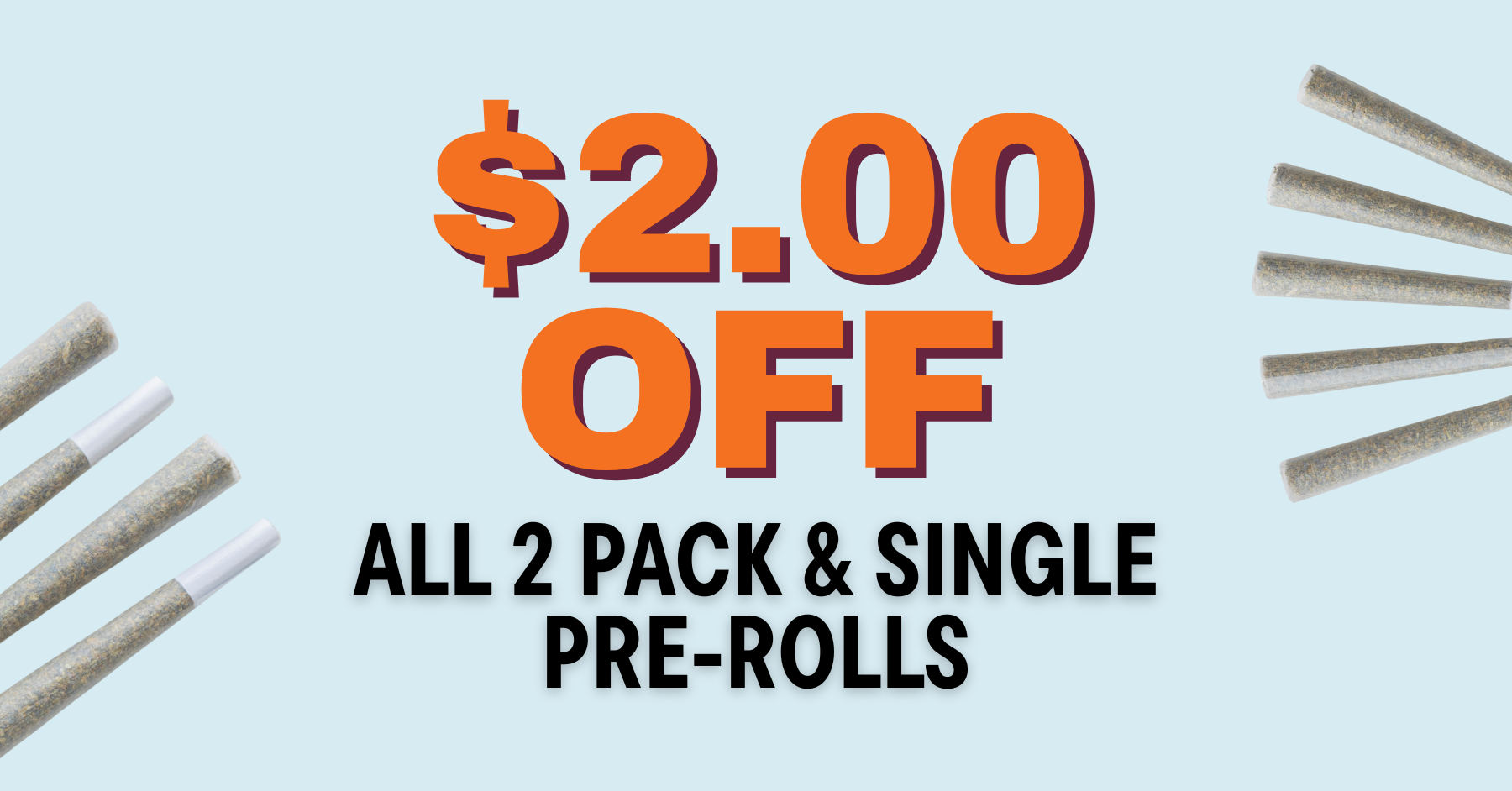 $2 Off All 2pk & Single 1g Prerolls special