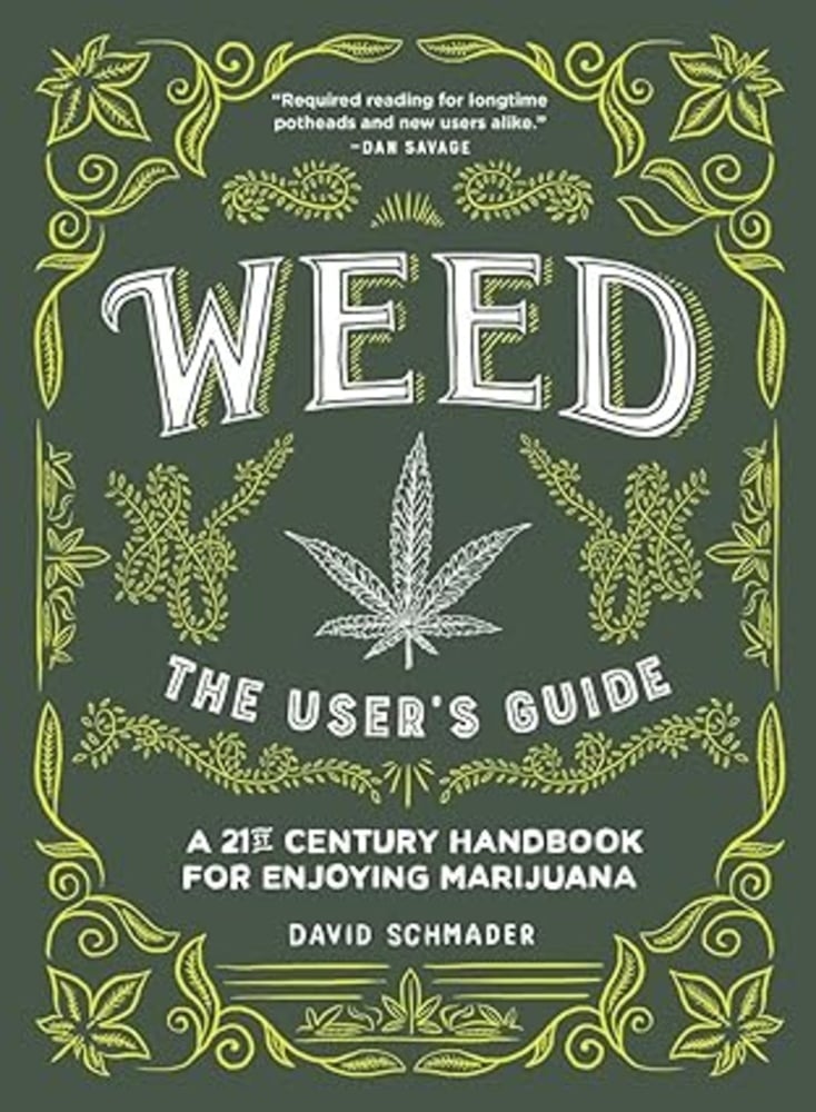 Weed:The User's Guide: A 21st Century Handbook for Enjoying Marijuana Hardcover