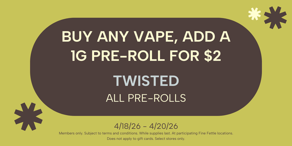 $2 Twisted 1g Pre-Roll 1pk with Vape Purchase special