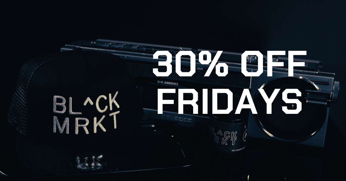 BL^CK MRKT Fridays: 30% Off BL^CK MRKT special
