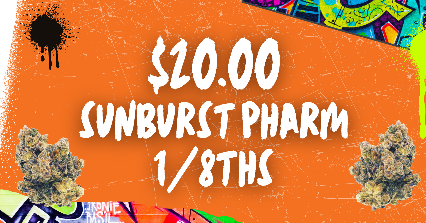 $20 Sunburst Pharm Flower 1/8ths special