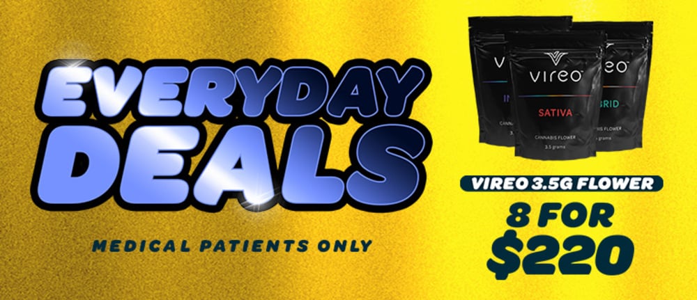 Everyday 3.5g Vireo Flower Deal! 8 for $220! *MED ONLY* special