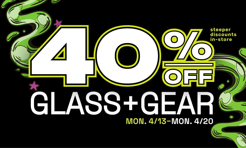 420 GLASS + GEAR SALE 🔥 special