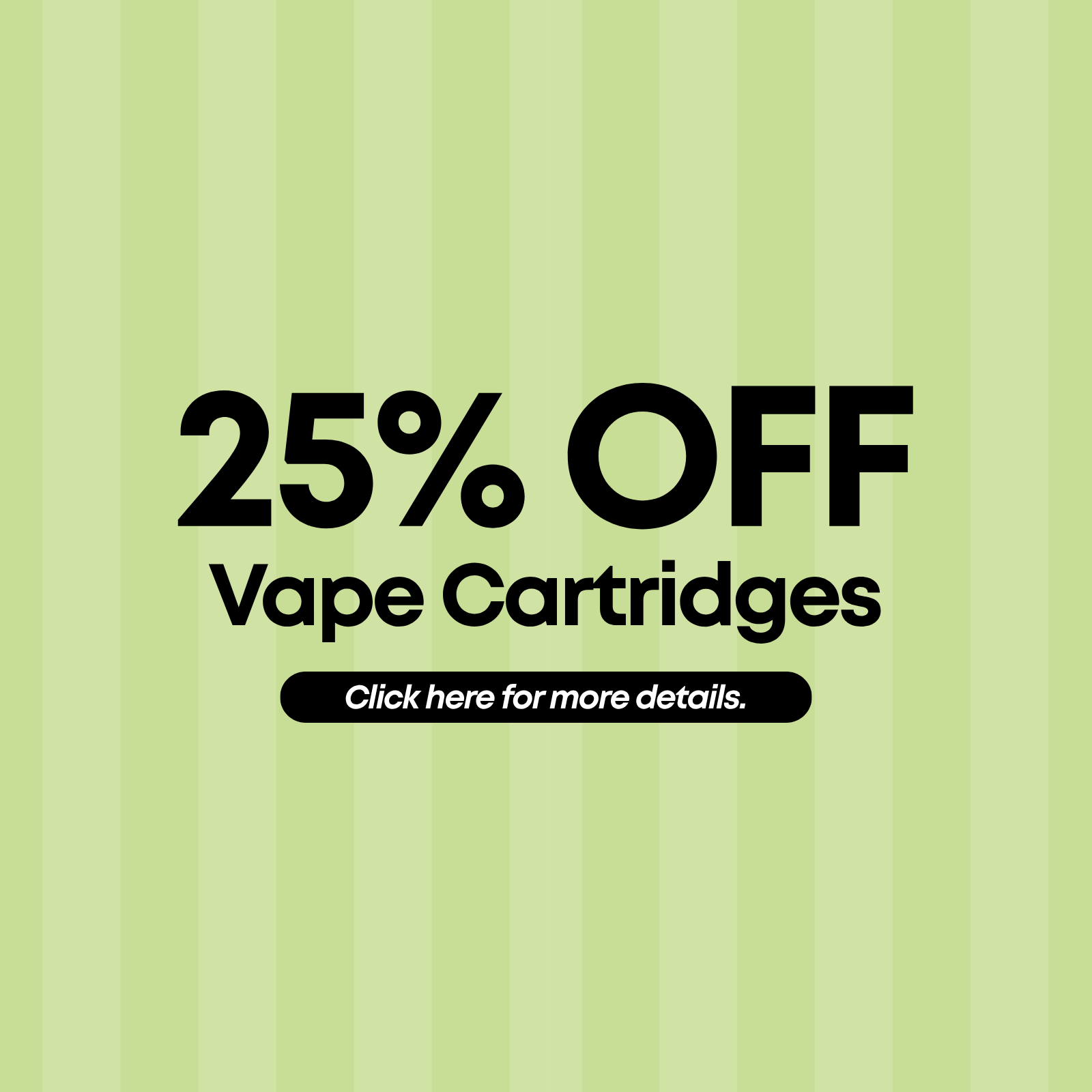 25% Off Vape Cartridges special