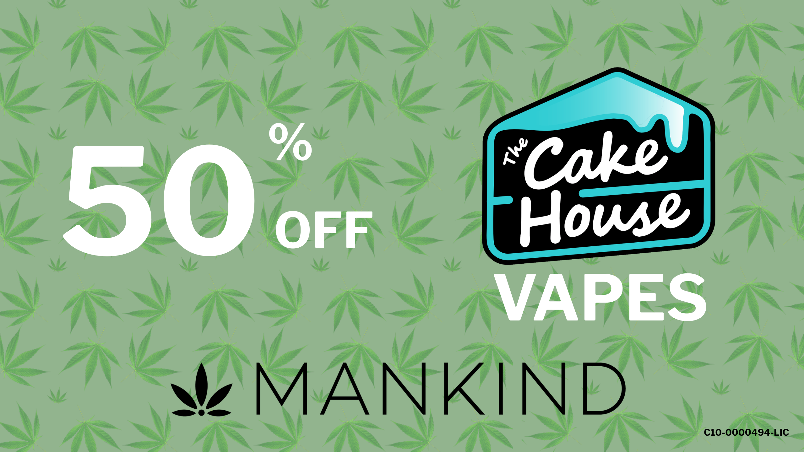 CAKE HOUSE- 50% OFF VAPES! special