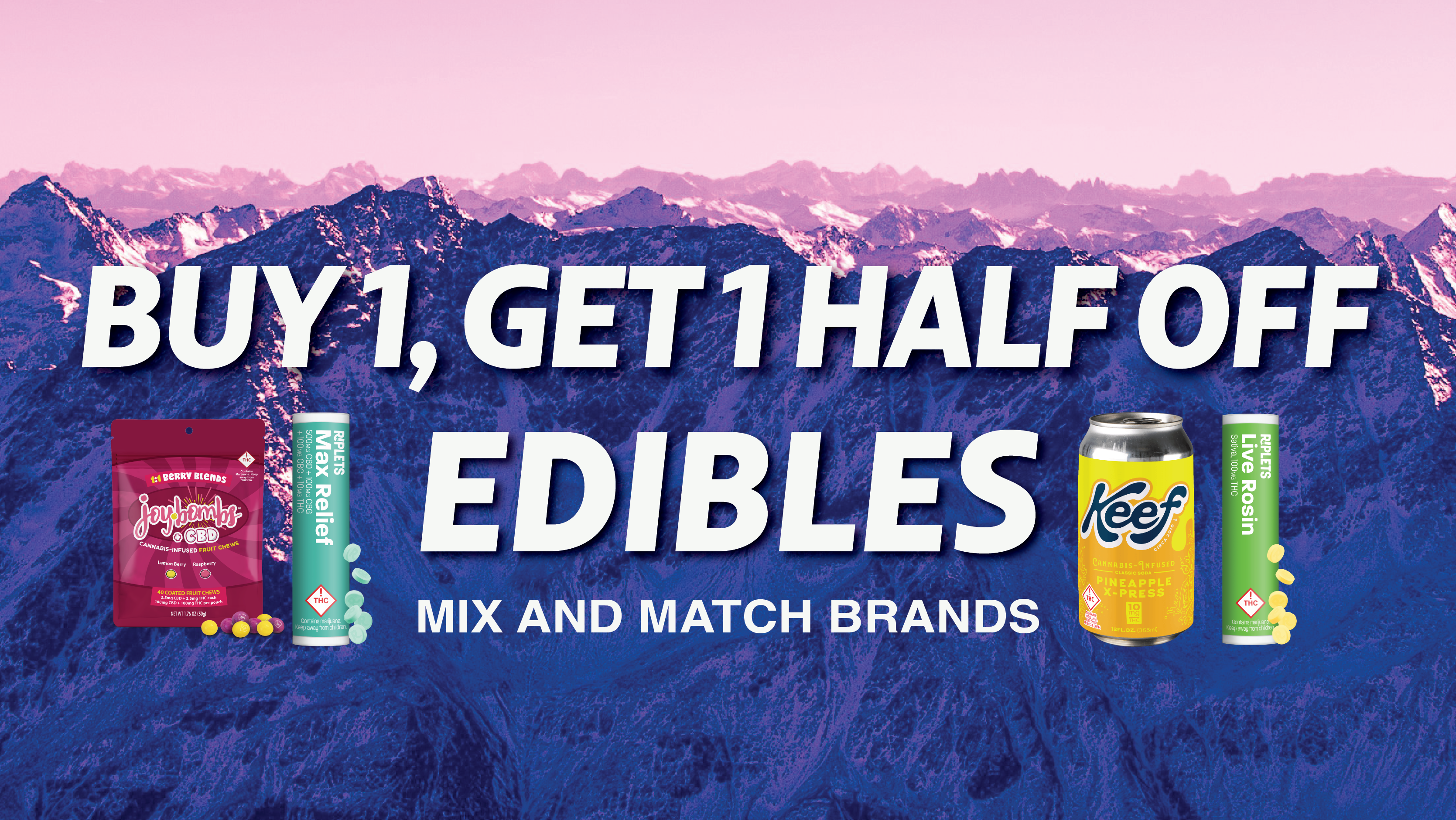 BOGO 50% Off All Edibles special
