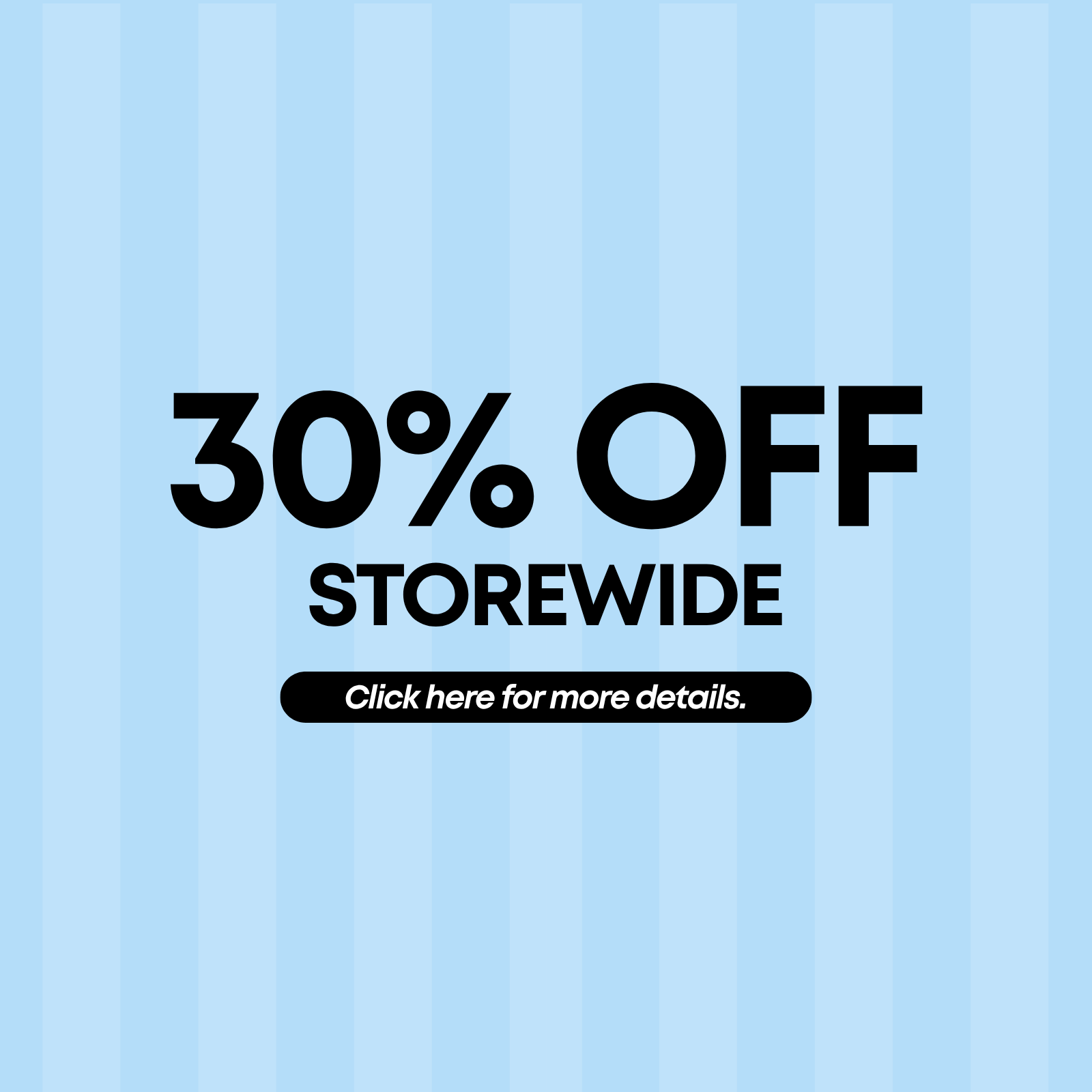 30% Off Storewide special
