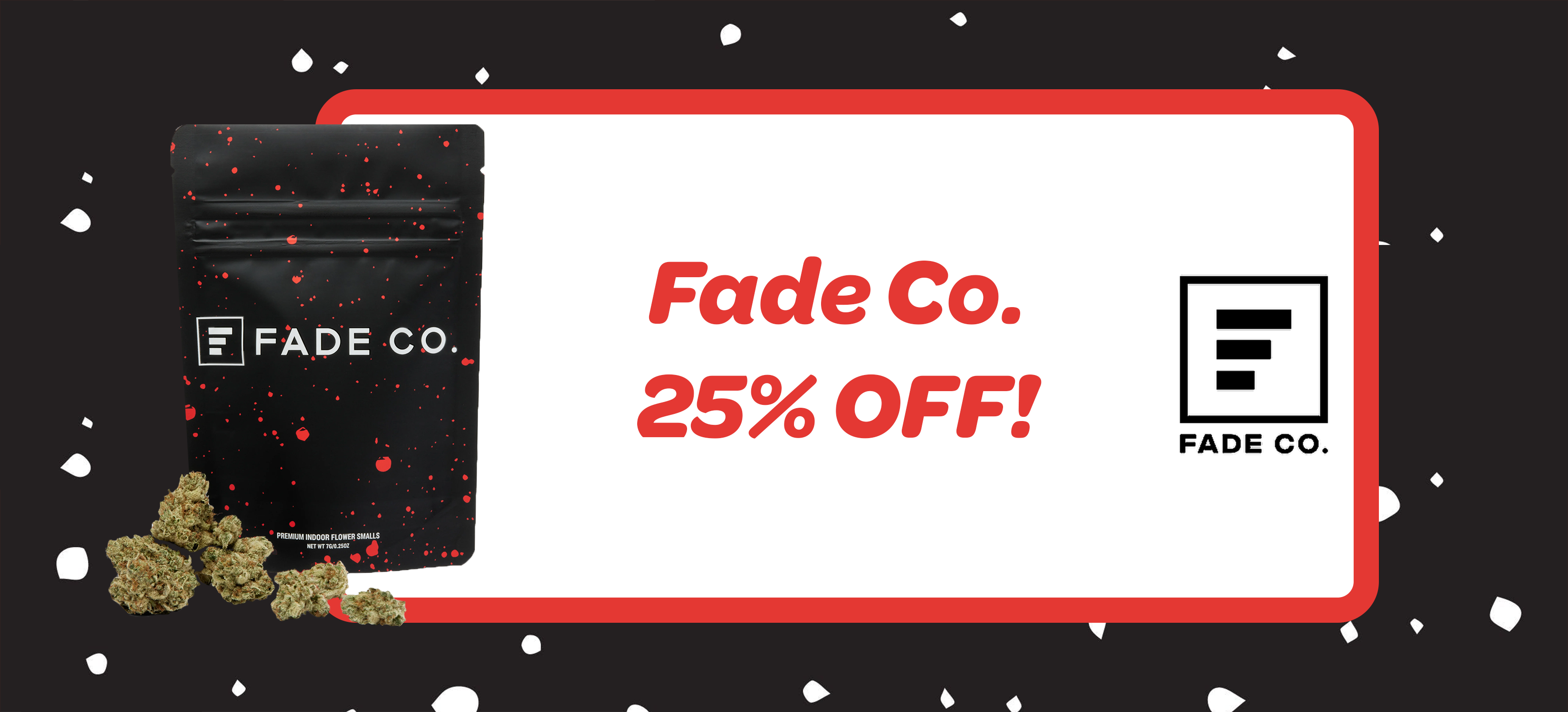 FADE CO FRIDAY! 25% OFF special