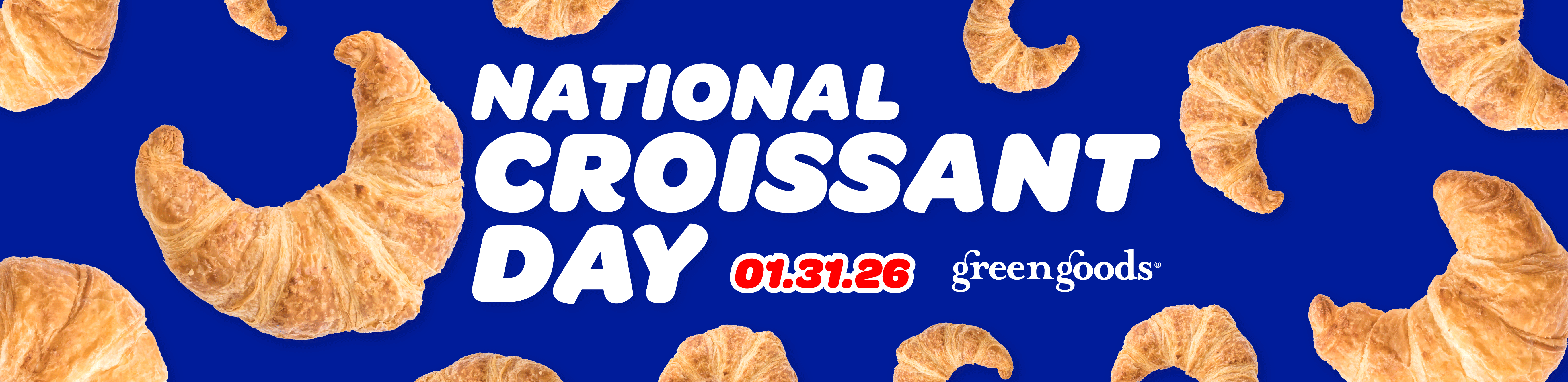 Stop By Early And Enjoy Free Croissants On Us While Supplies Last!!!