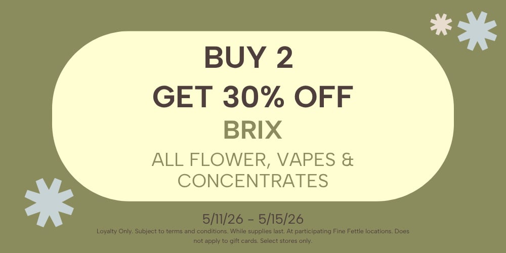 BRIX | Flower, Vapes & Concentrates | Buy 2+ Get 30% Off special