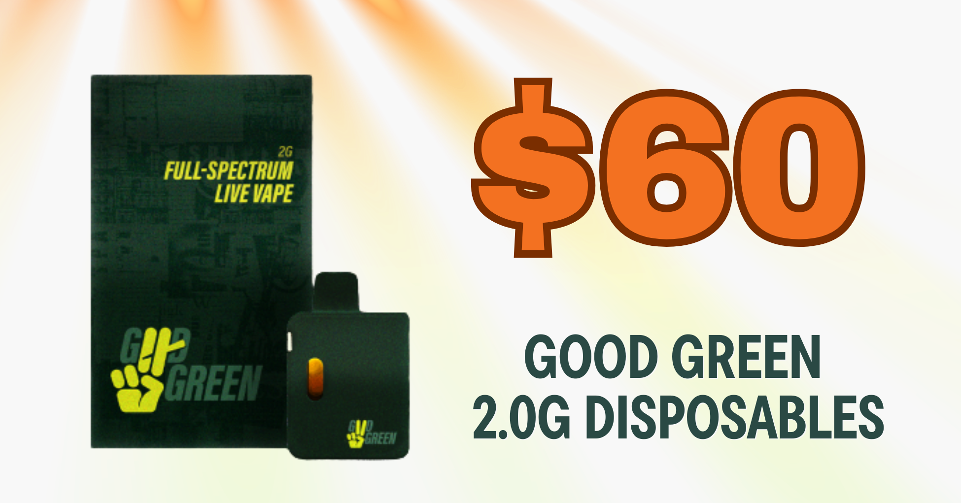 $60 Good Green 2g Disposables special