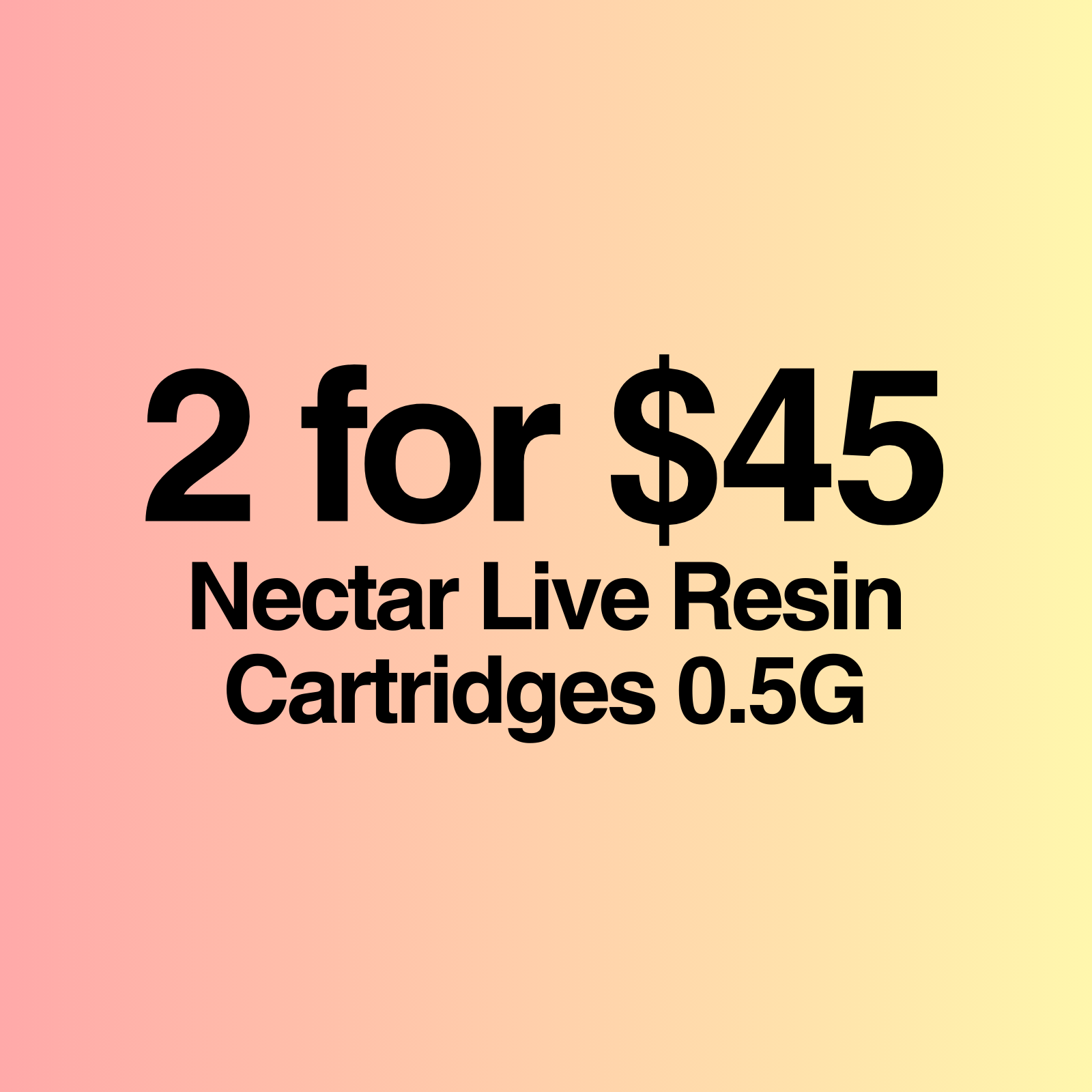 2 for $45 Grow West Nectar Cartridges special