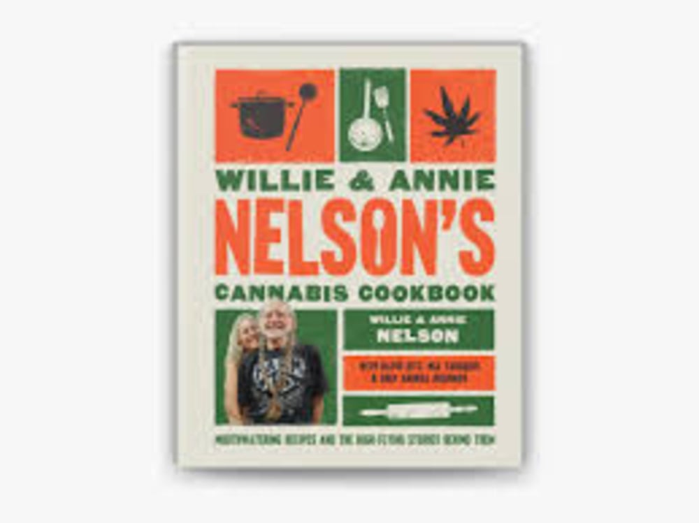 Willie and Annie Nelson's Cannabis Cookbook