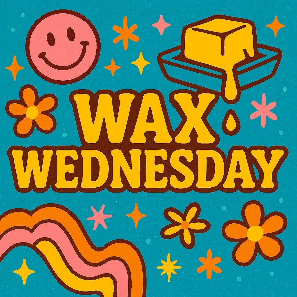 Wax Wednesday special