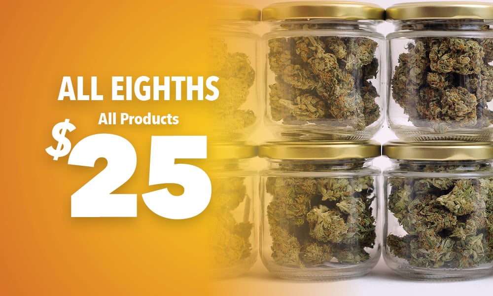 All Eighths $25 special