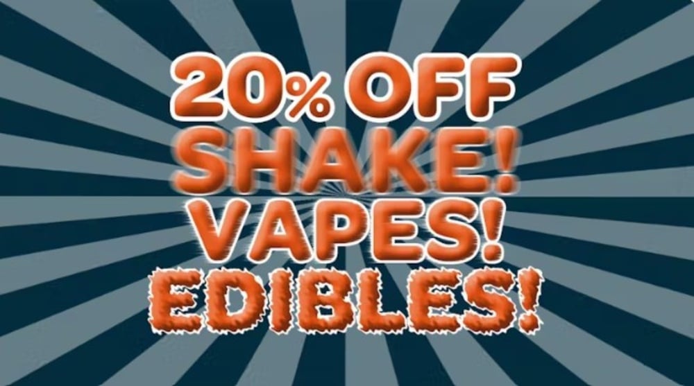 20% off Vapes & Edibles! special