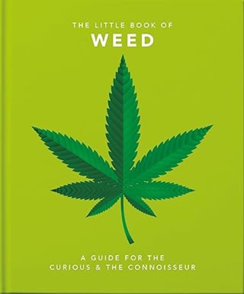 Little Book of Weed: A Guide for the Curious and the Connoisseur