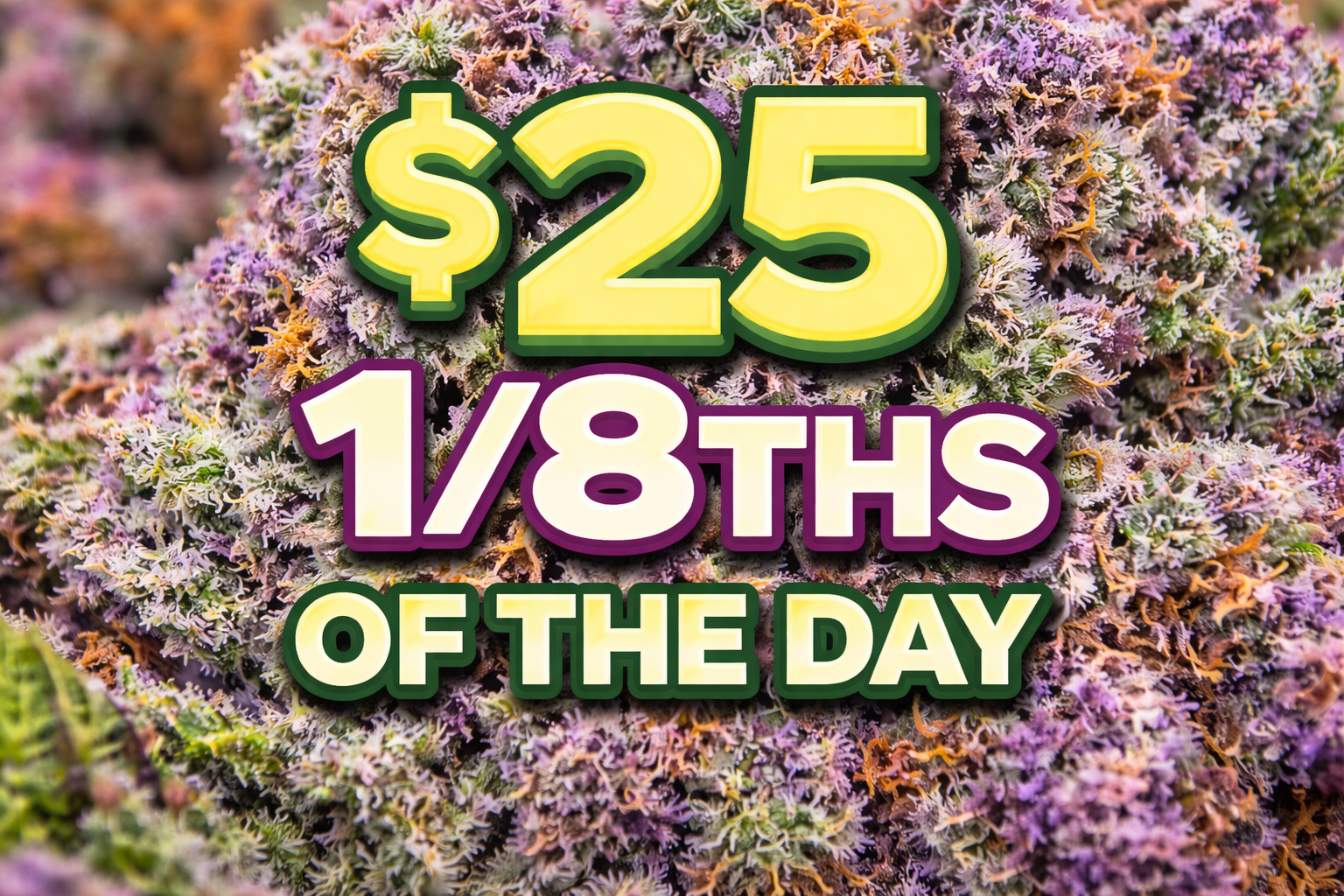 $25 8ths! special