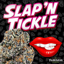 Flawless Cannabis Company — Slap N Tickle
