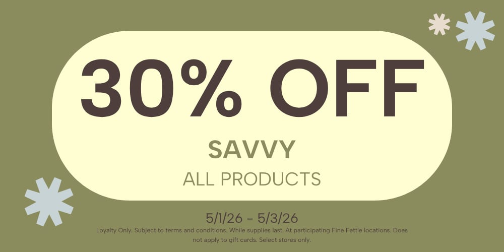Savvy | All Products | 30% Off special