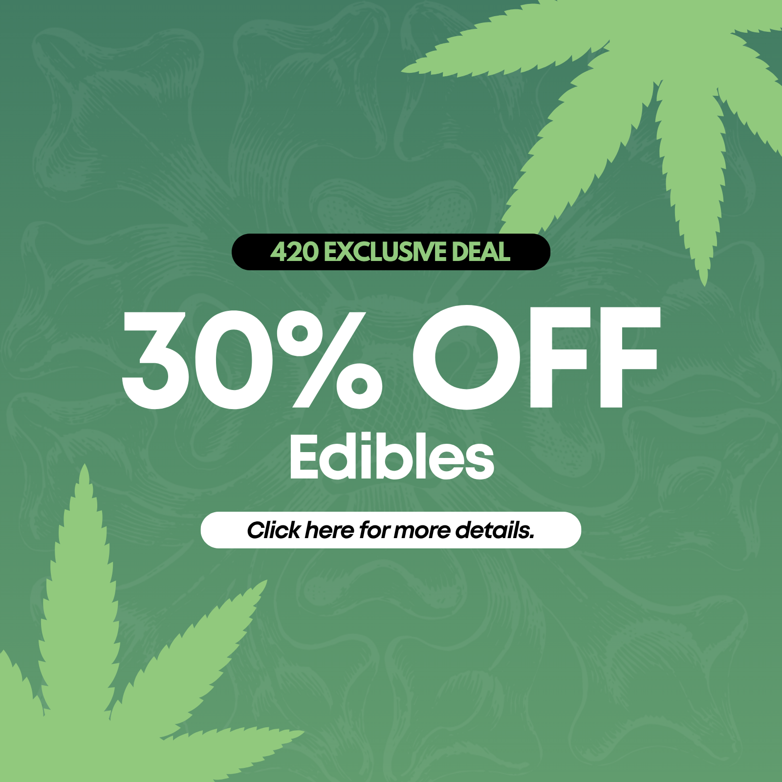 30% Off Edibles special