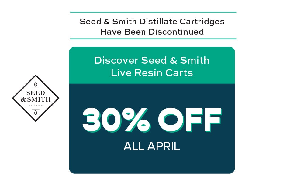30% Off Seed and Smith Distillate Carts special