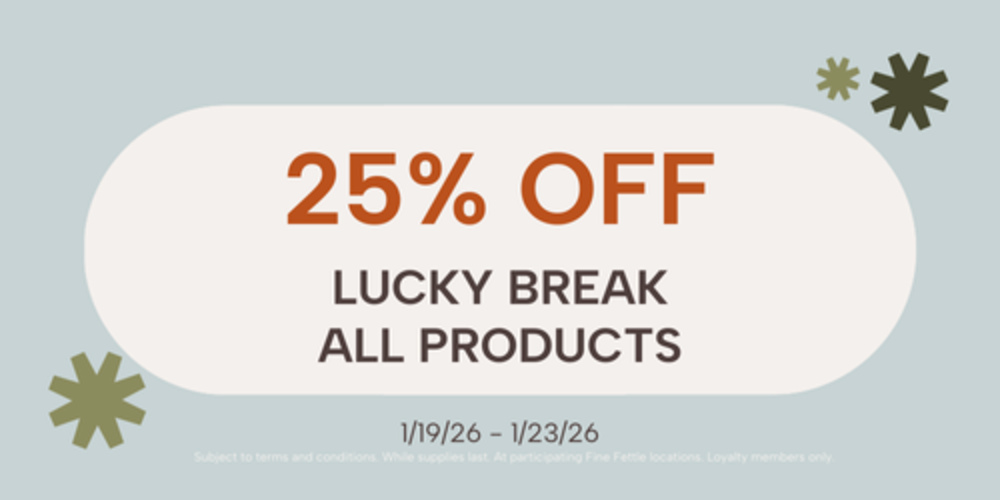Lucky Break | 25% off special photo