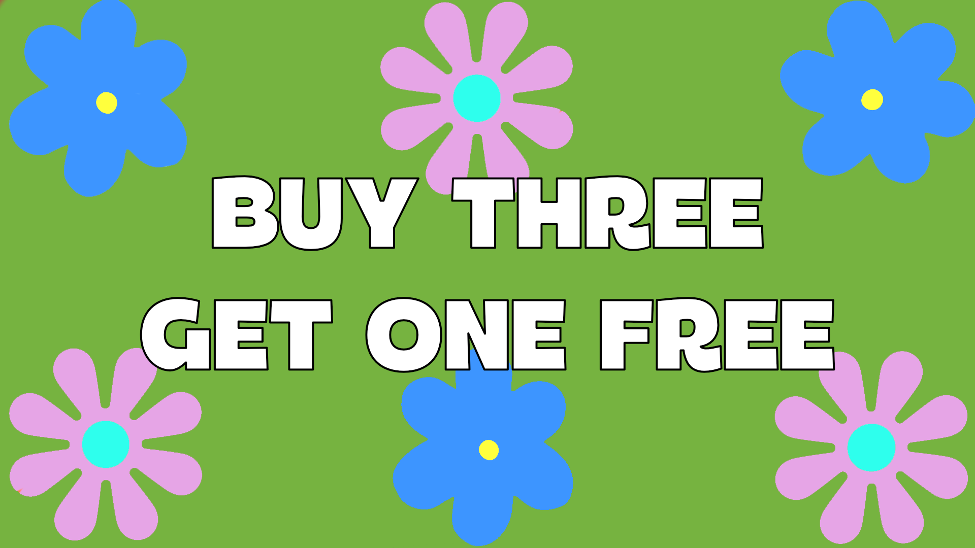 Buy Any (3) 3.5g and get 4th FREE! special