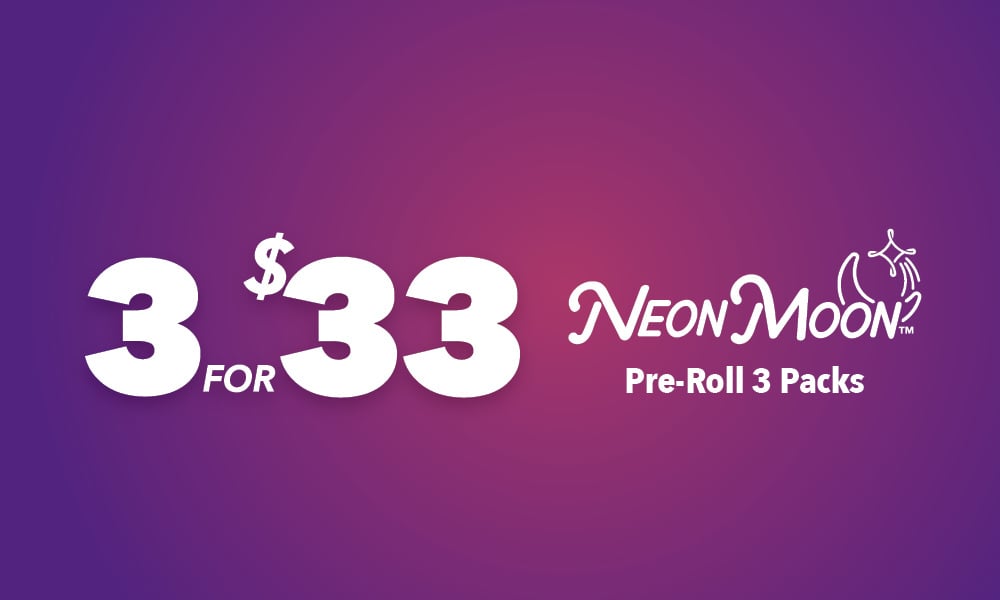 3 for $33 Neon Moon 3pk Prerolls special