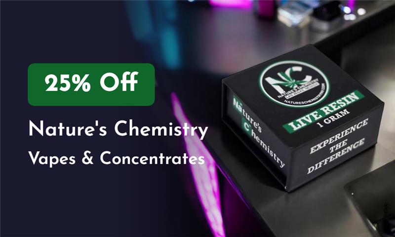 *420* 25% Off Nature's Chem Extracts special