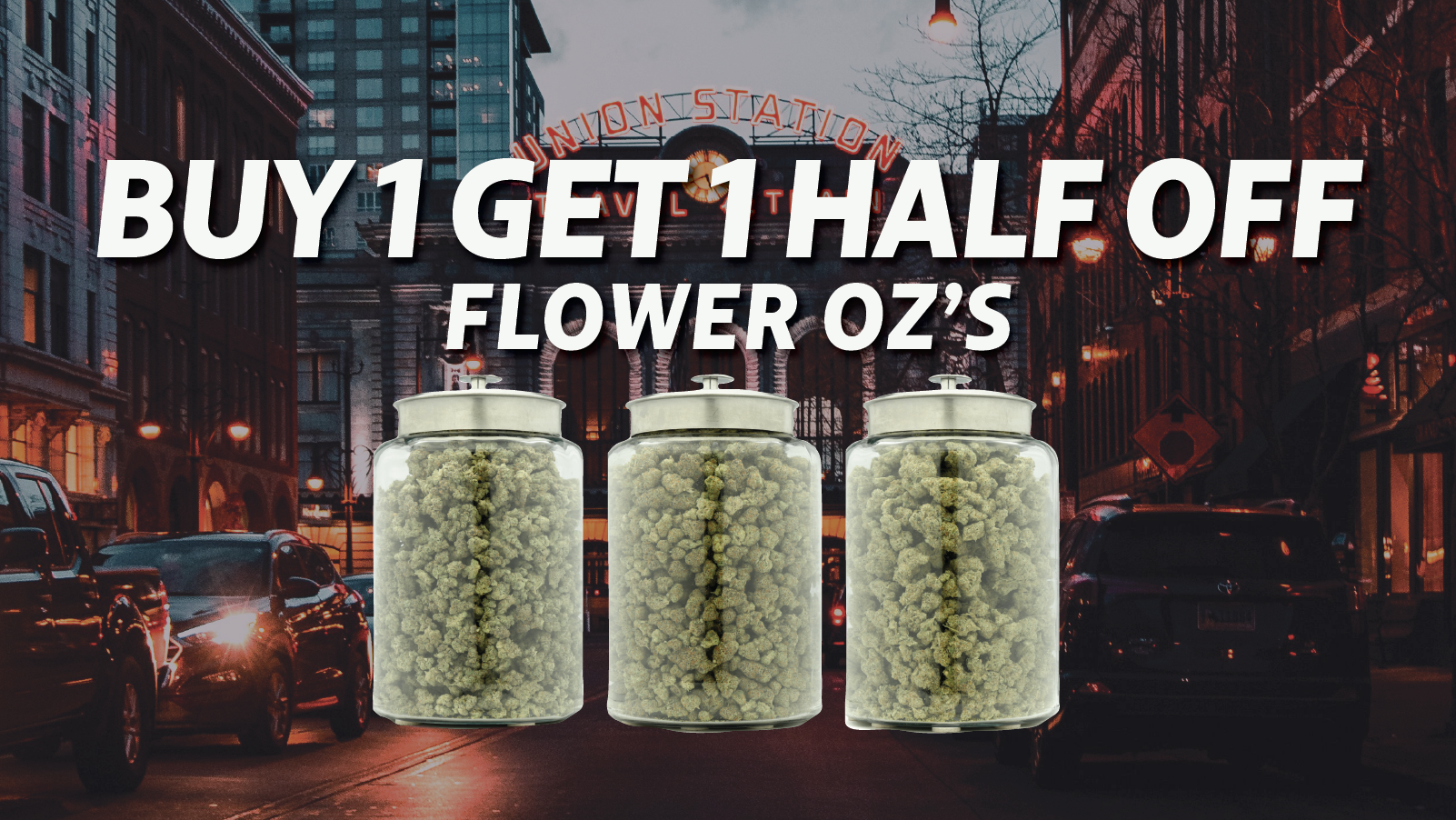 BOGO 50% Off Flower OZ's special
