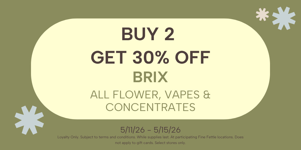 BRIX | Flower, Vapes & Concentrates | Buy 2+ Get 30% Off special