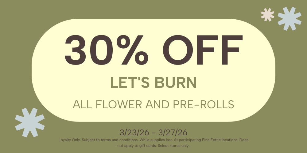 Let's Burn Flower & Pre-Rolls | 30% off special