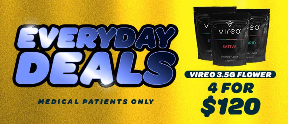 Everyday 3.5g Vireo Flower Deal! 4 for $120! *MED ONLY* special