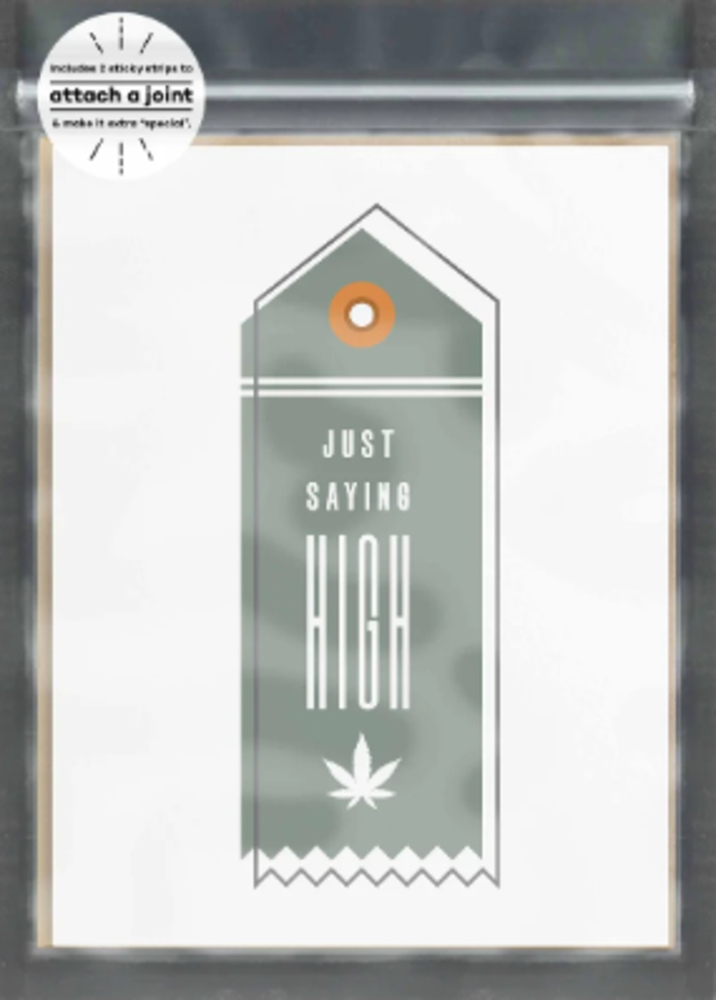 Just Saying High - Greeting Card