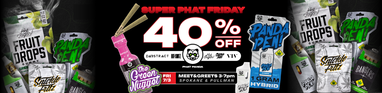Kick off the 4th of July Weekend with SUPER Phat Friday!!! Get 40% OFF All Phat Panda Brands on Friday, July 3rd - Dabstract, Snickle Fritz, Six Fifths, Hot Sugar & Hot Shotz!